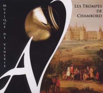 Album Les Trompes De Chambord: Musique De Vènerie