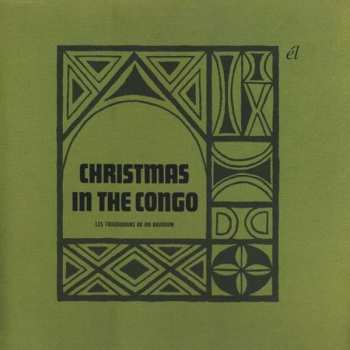 Album Les Troubadours Du Roi Baudouin: Christmas In The Congo / Folk Tales Of The Tribes Of Africa