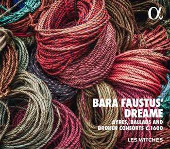 Album Les Witches: Bara Faustus' Dreame (Mr Francis Tregian His Choice)