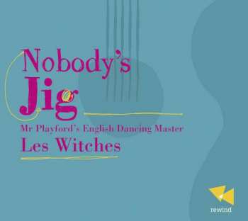 CD Les Witches: Nobody's Jig 369458