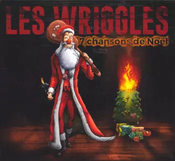 Les Wriggles: 7 Chansons De Noël