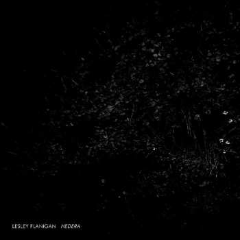 Album Lesley Flanigan: Hedera