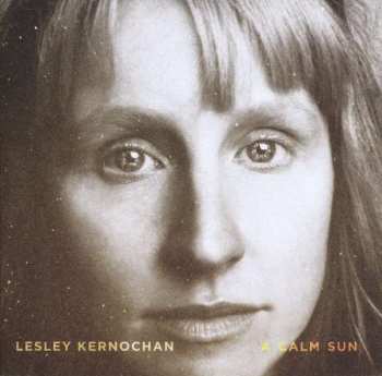 Album Lesley Kernochan: A Calm Sun