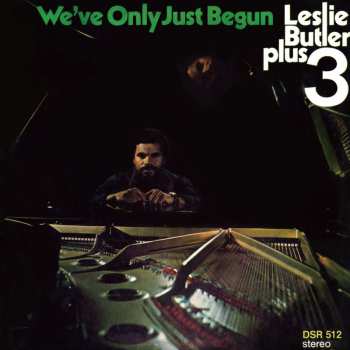 CD Leslie Butler Plus 3: We’ve Only Just Begun