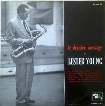 Lester Young: Le Dernier Message De Lester Young