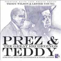 Album Lester Young & Teddy Wilson: Prez & Teddy: The Great Recordings