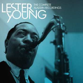 CD Lester Young: The Complete Aladdin Recordings Of Lester Young 461054
