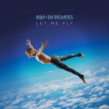 Album Mike & The Mechanics: Let Me Fly