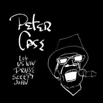Album Peter Case: Let Us Now Praise Sleepy John