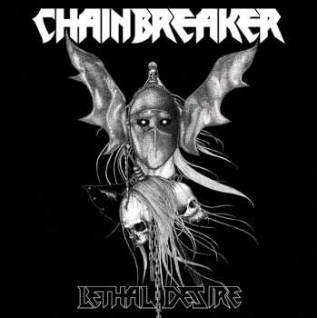Album Chainbreaker: Lethal Desire
