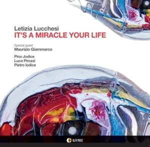 Album Letizia Lucchesi: Itæs A Miracle Your Life
