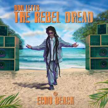 Album Letts,don: Rebel Dread At Echo Beach