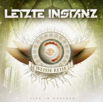 Album Letzte Instanz: Die Weisse Reise (Live In Dresden)