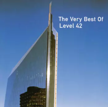 Level 42: The Very Best Of Level 42