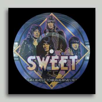 Album The Sweet: Level Headed Rehearsals 4.12.77