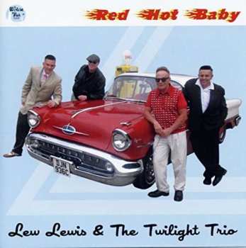 CD Lew Lewis & The Twilight Trio: Red Hot Baby 395384