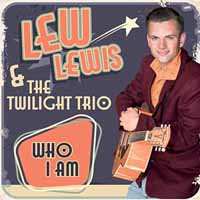 Album Lew Lewis & The Twilight Trio: Who I Am