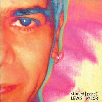 Album Lewis Taylor: Stoned - Part I