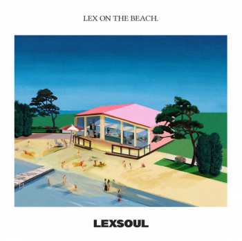 Album Lexsoul Dancemachine: Lex On The Beach