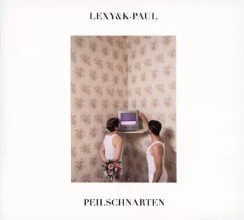 Lexy & K-Paul: Peilschnarten