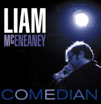 Album Liam McEneaney: Comedian