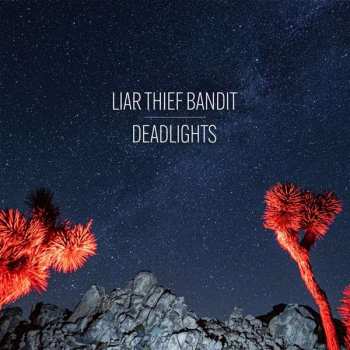 LP Liar Thief Bandit: Deadlights LTD | CLR 128261