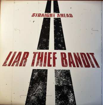 Album Liar Thief Bandit: Straight Ahead