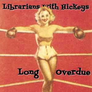 Librarians With Hickeys: Long Overdue