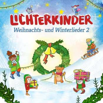 Album Lichterkinder: Weihnachts- Und Winterlieder 2