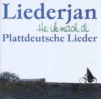 Album Liederjan: He, Ik Mach Di: Plattdeutsche Lieder