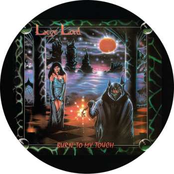 LP Liege Lord: Burn To My Touch (picture Disc)