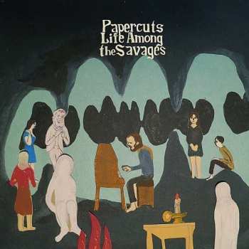 Papercuts: Life Among The Savages