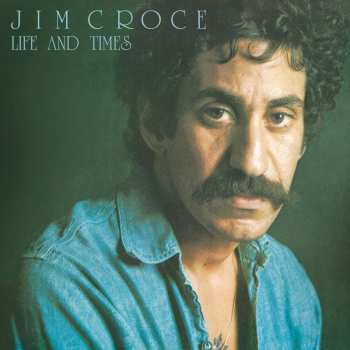 Album Jim Croce: Life And Times