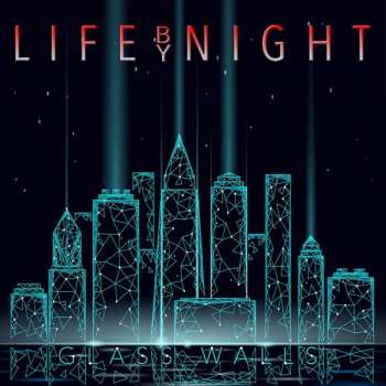 Album Life By Night: Glass Walls