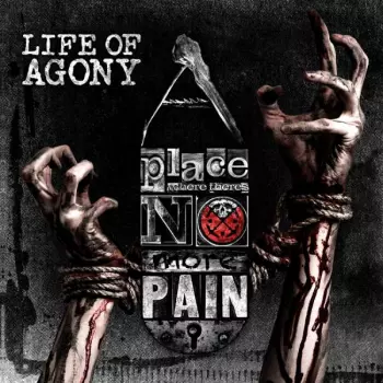 Life Of Agony: A Place Where There's No More Pain