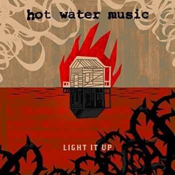 Album Hot Water Music: Light It Up