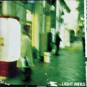 Album Light Wires: Self-titled + The Invisible Hand