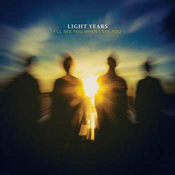 Album Light Years: I'll See You When I See You