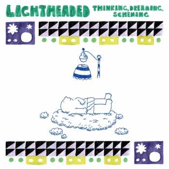 LP Lightheaded: Thinking, Dreaming, Scheming! CLR | LTD