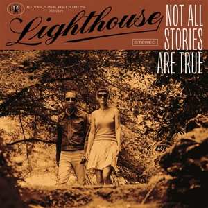 Album Lighthouse: Not All Stories Are True