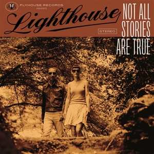 LP Lighthouse: Not All Stories Are True