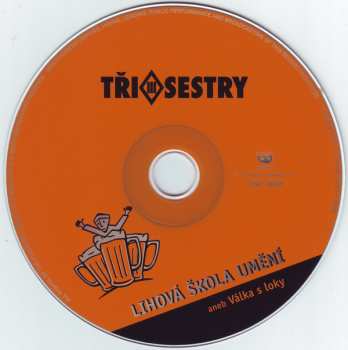 CD Tři Sestry: Lihová Škola Umění Aneb Válka S Loky 20449