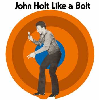 Album John Holt: Like A Bolt