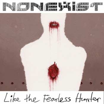 Album Nonexist: Like The Fearless Hunter