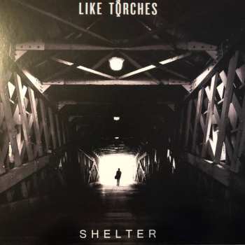 Album Like Torches: Shelter