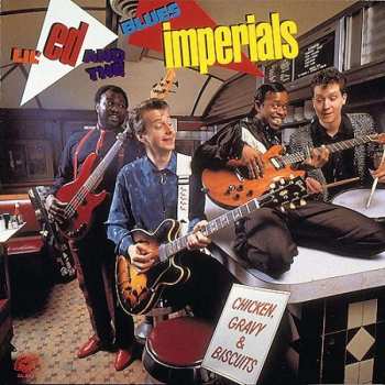 CD Lil' Ed And The Blues Imperials: Chicken, Gravy & Biscuits 441301