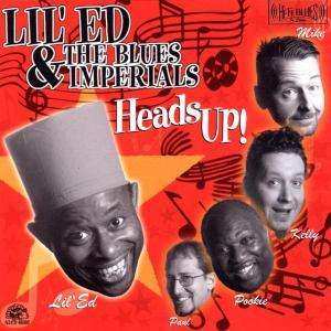 Lil' Ed And The Blues Imperials: Heads Up