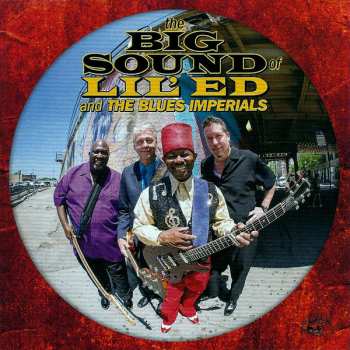 Album Lil' Ed And The Blues Imperials: The Big Sound Of Lil' Ed And The Blues Imperials