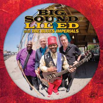 CD Lil' Ed And The Blues Imperials: The Big Sound Of Lil' Ed And The Blues Imperials 444761