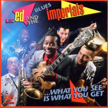 CD Lil' Ed And The Blues Imperials: What You See Is What You Get 438451